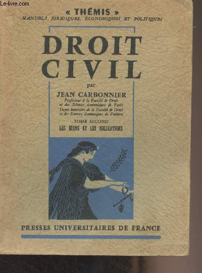 Droit civil - Tome 2 : Les biens et les obligations - 