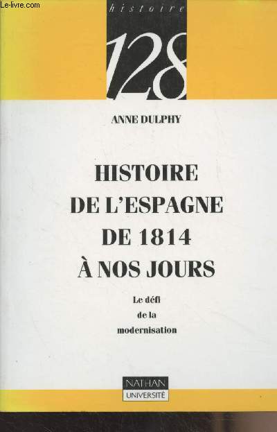 Histoire de l'Espagne de 1814  nos jours (Le dfi de la modernisation) - Collection 