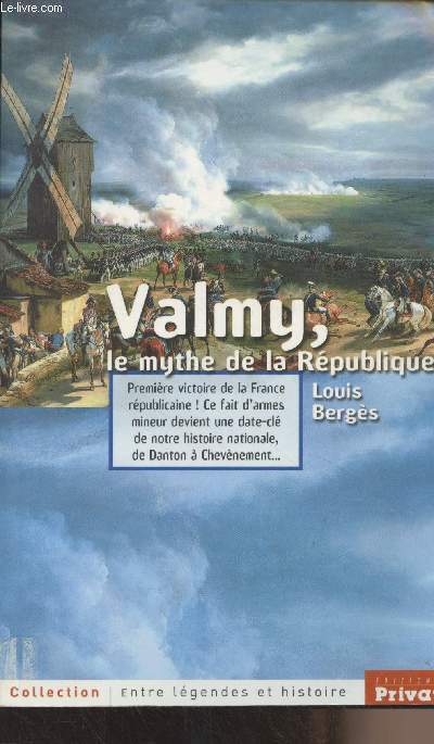 Valmy, le mythe de la Rpublique - Collection 