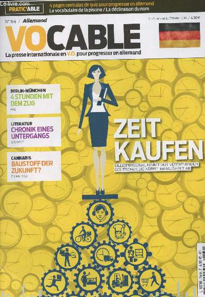 Vocable, allemand n764 - Du 25 janv. au 7 fv. 2018 - Zeit kaufen, billigpersonal nimmt gut verdienenden deutschen die arbeit im haushalt ab - Berlin-Mnchen : 4 studen mit dem zug - Literatur : Chronik eines untergangs - Cannabis : Baustoff der zukunft