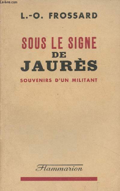 Sous le signe de Jaurs, souvenirs d'un militant