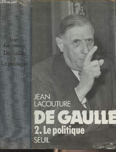 De Gaulle - Tome 2 : Le politique