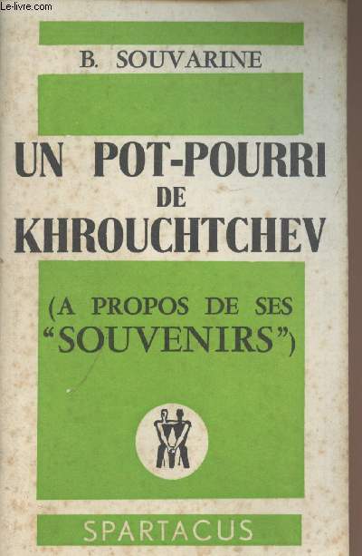 Un pot-pourri de Khrouchtchev (A propos de ses 