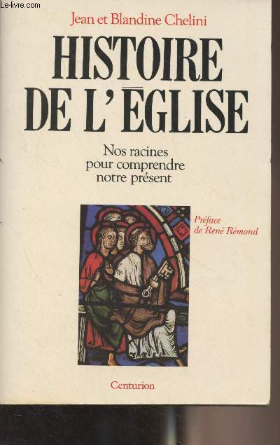 Histoire de l'glise - Nos racines pour comprendre notre prsent