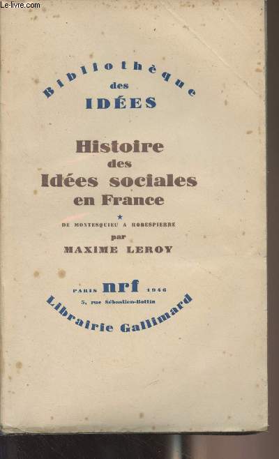 Histoire des ides sociales en France - T.1 : De Montesquieu  Robespierre - 