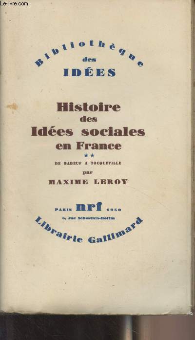 Histoire des ides sociales en France - T.2 : De Babeuf  Tocqueville - 