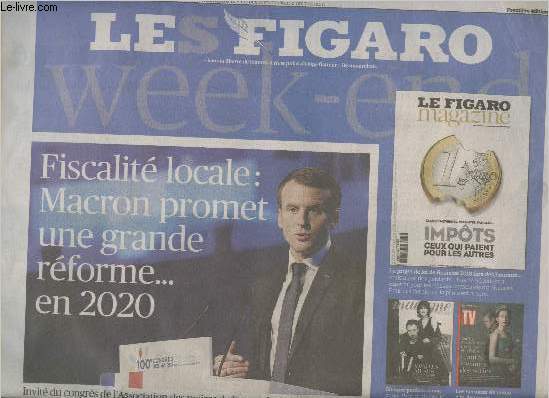 Le Figaro n22796 - Vendredi 24 nov. 2017 - Fiscalit locale : Macron promet une grande rforme... en 2020 - Premire greffe totale de peau sur un grand brl - Tsipras : 