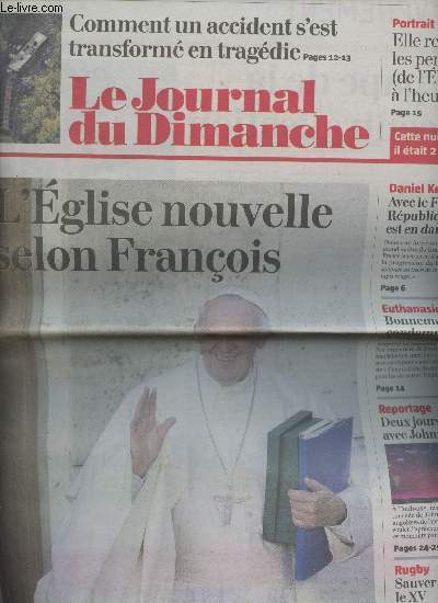 Le Journal du Dimanche - n3589 25 oct. 2015 - L'Eglise nouvelle selon Franais - Commenrt un accident s'est transform en tragdie (Puisseguin) - Elle remet les pendules (de l'Elyse)  l'heure - Daniel Keller, avec le FN, 
