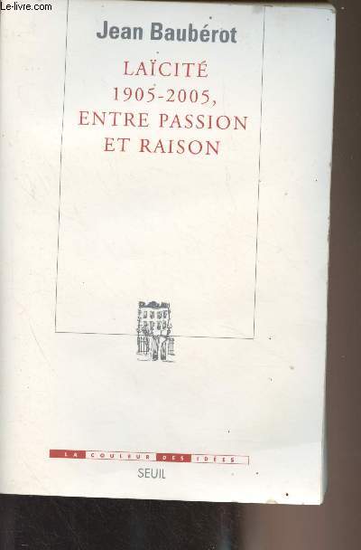 Lacit 1905-2005, entre passion et raison - 