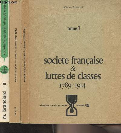 Socit franaise & luttes de classe - En 3 tomes - 1/ 1789-1914 - 2/ 1914-1967 - 3/ 1967-1977