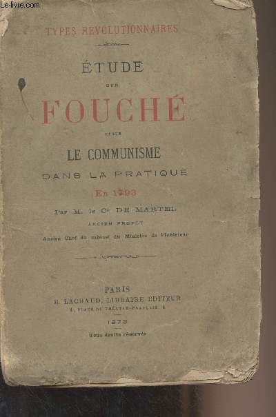 Etude sur Fouch et sur le communisme dans la pratique en 1793 - 