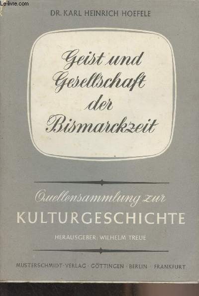 Geist und Gesellschaft der Bismarckzeit (1870-1890) - 
