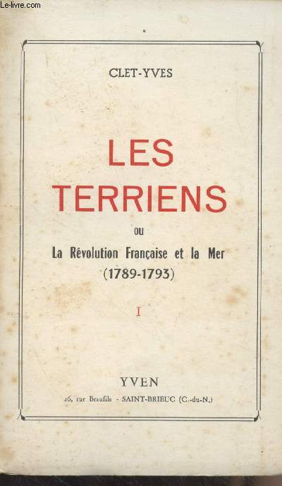 Les terriens ou la Rvolution Franaise et la Mer (1789-1793) - Tome I
