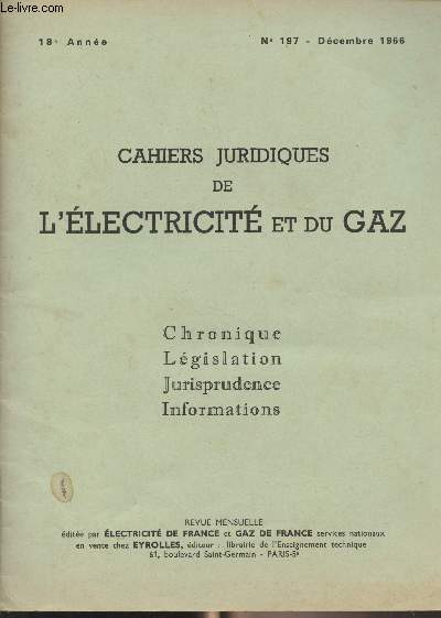 Cahiers juridiques de l'lectricit et du gaz - 18e anne n197 Dc. 1966 - Chronique lgislation jurisprudence informations