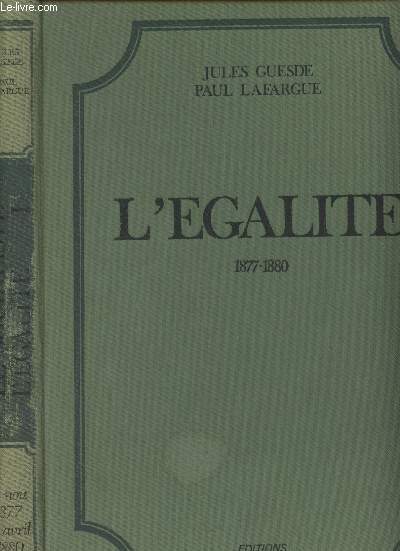 L'Egalit 1877-1880 - Collection complte de L'galit le socialiste, 1877-1880, Vol. 1