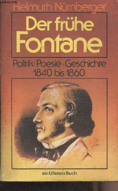 Der frhe Fontane - Politik, poesie, geschichte, 1840 bis 1860 - 