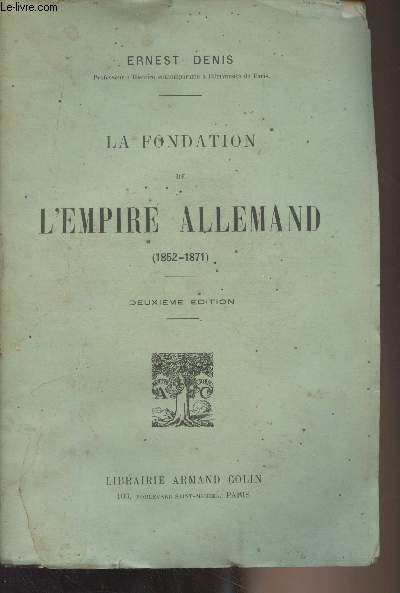 La fondation de l'Empire Allemand (1852-1871) 2e dition
