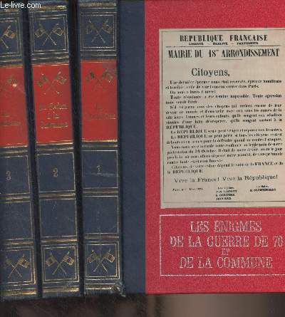 La guerre de 70 - En 3 tomes - 1/ La capitulation - 2/ De Sedan  la Commune - 3/ La Commune