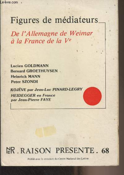 Raison prsente, 4e trimestre 1983 n68 - Figures de mdiateurs - De l'Allemagne de Weimar  la France de la Ve - Prsentation - La conception de l' 