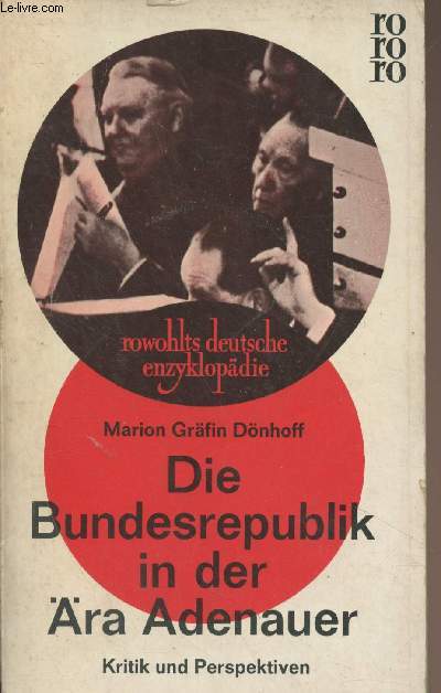 Die Bundesrepublik in der ra Adenauer - Kritik und Perspektiven - 