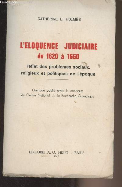 L'loquence judiciaire de 1620  1660 - Reflet des problmes sociaux, religieux et politiques de l'poque