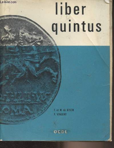 Manuel de latin, Liber Quintus - 1er fascicule, classes de 2me et 1re - 