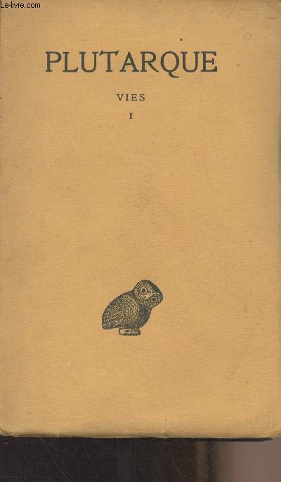 Vies - Tome I : Thse-Romulus - Lycurgue-Numa - Collection des universits de France