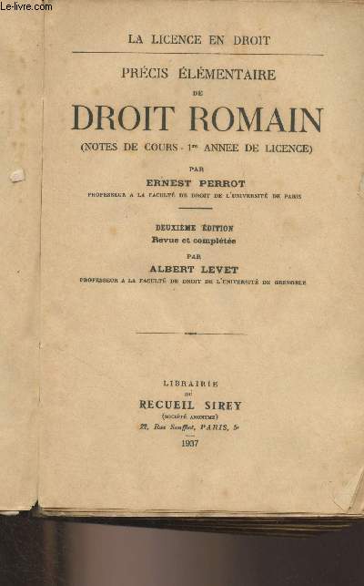 Prcis lmentaire de droit romain (notes de cours - 1re anne de licence) - 2e dition revue et complte par Albert Levet - 