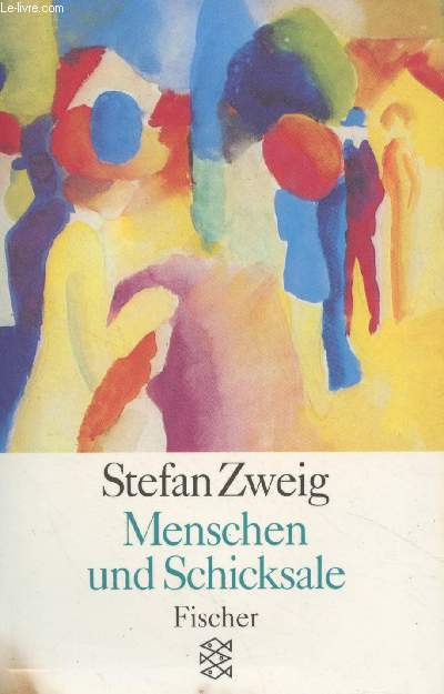 Menschen und Schicksale (Aufstze und Vortrge aus den Jahren 1902-1942)