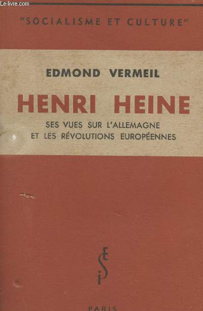 Henri Heine, ses vues sur l'Allemagne et les rvolutions europennes - 