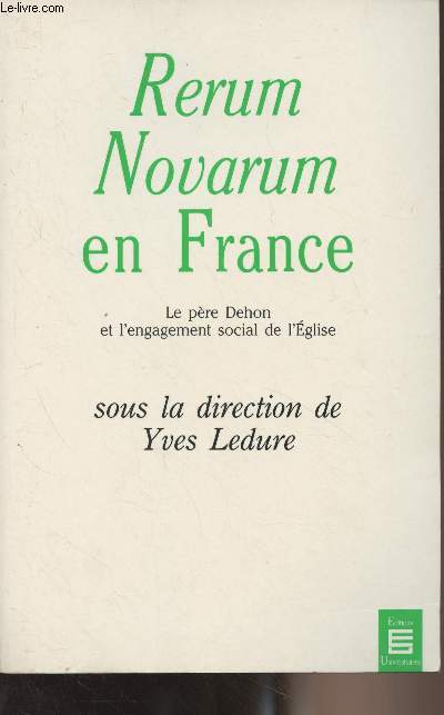 Rerum Novarum en France - Le pre Dehon et l'engagement social de l'glise