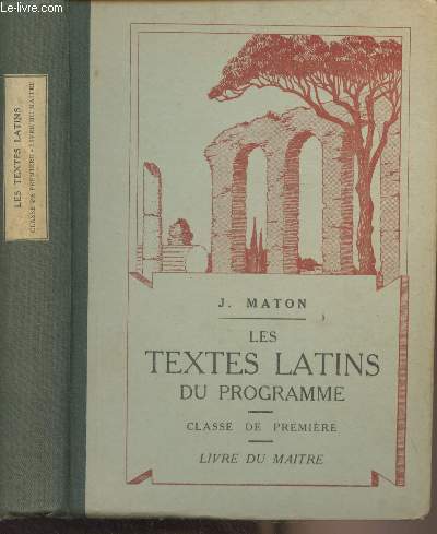 Les textes latins du programme - Classe de premire - Livre du matre