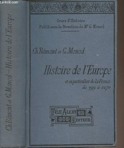 Histoire de l'Europe et en particulier de la France de 395  1270 - 