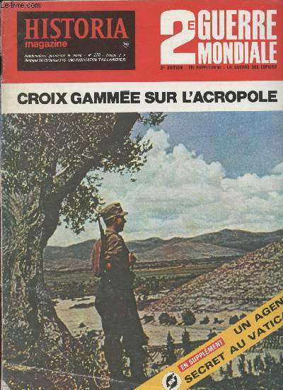 Historia magazine n276 - 2e guerre mondiale n19 - La perte de la Grce par Peter Elstob - La bataille de Crte par D.M. Davin - La conqute de l'arodrome de Maleme par Le baron von der Heydte - Commandos franais en Crte par le Gnral G. Berg - La g