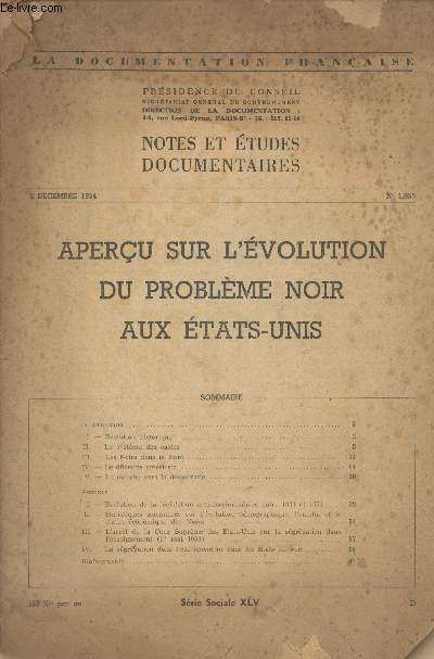 Notes et Etudes documentaires n1955- 2 dc. 1954 - Aperu sur l'volution du problme noir aux Etats-Unis - Introduction - Evolution historique - Le systme des castes - Les noirs dans le Nord - Le dilemme amricain - La marche vers la dmocratie - Anne