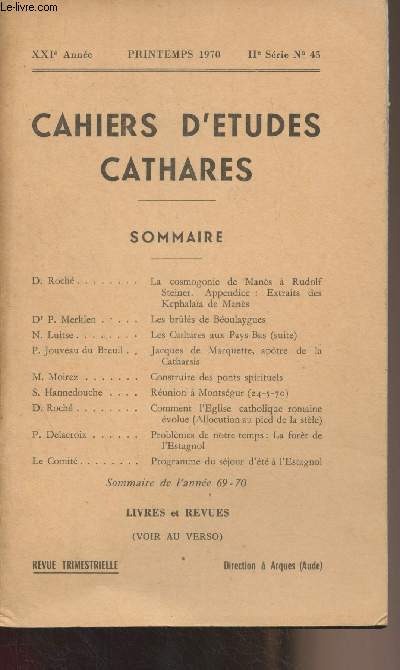 Cahiers d'tudes Cathares, revue de la socit du souvenir et des tudes Cathares, XXIe anne - Printemps 1970 - IIe srie n45 - D. Roch : La cosmogonie de Mans  Rudolf Steiner, Appendice : extraits des Kephalaa de Mans - Dr P. Merklen : Les brls