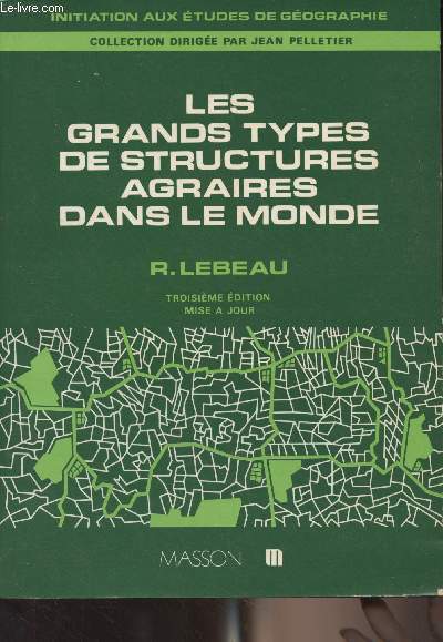 Les grands types de structures agraires dans le monde - 3e dition - 