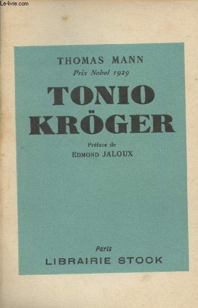 Tonio Krger, suivi de Le petit monsieur Friedemann, Heure difficile, L'enfant prodige, Un petit bonheur