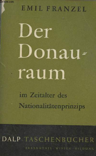 Der Donauraum im Zeitalter des Nationalittenprinzips (1789-1918) - 