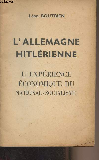L'Allemagne hitlrienne - L'exprience conomique du national-socialisme