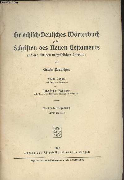 Griechisch-Deutsches Wrterbuch zu den Schriften des neuen Testaments und der brigen urchristlichen Literatur - N7