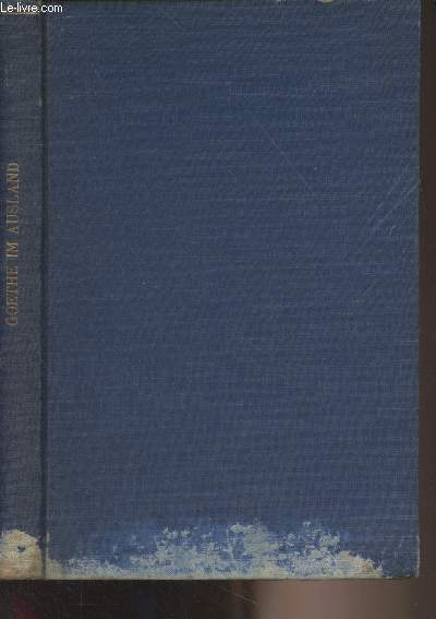 Goethe und seine auslndischen Besucher - Die Goethe-Welt-Freier 1932