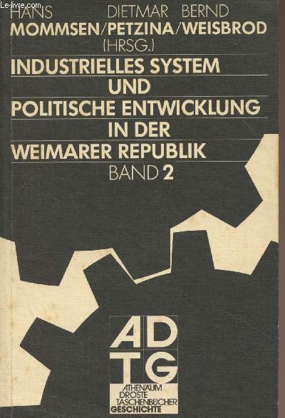 Industrielles system und politische Entwicklung in der Weimarer Republik - Band 2