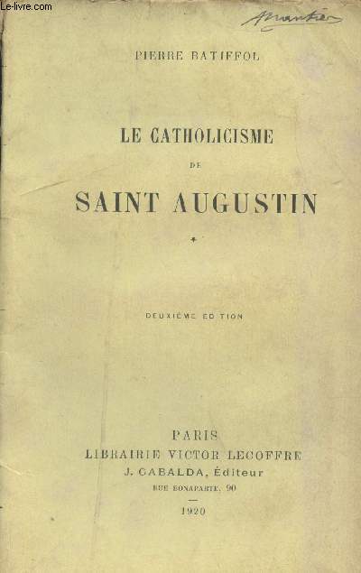 Le catholicisme de Saint Augustin - Tome 1 - 2e dition