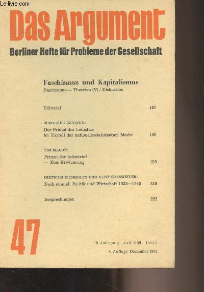 Das argument n47 - 10. Jahrgang Juli 1968 Heft 3 4. Auflage dezember 1974 - Faschismus und Kapitalismus - Faschismus - Theorien (V)/Diskussion - Editorial - Eberhard Czichon : Der Primat der Industrie im Kartell der nationalsozialistischen Macht - Tim M