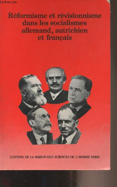 Rformisme et rvisionnisme dans les socialismes allemand, autrichien et franais