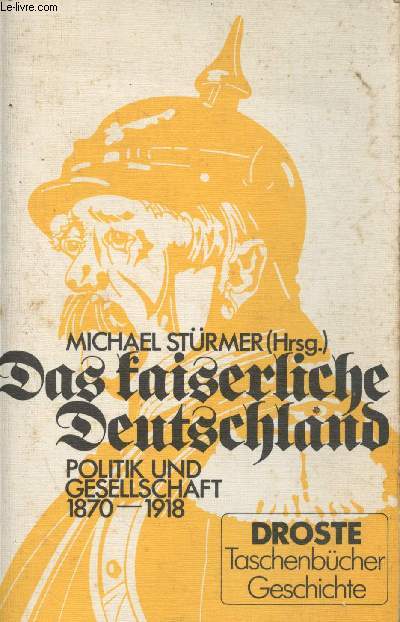 Das kaiserliche Deutschland - Politik und gesellschaft 1870-1918