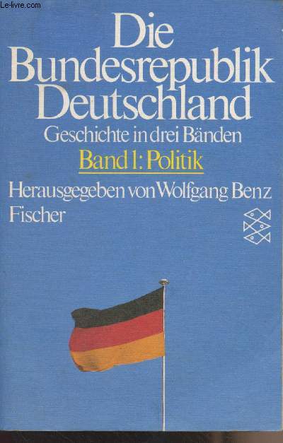 Die Bundesrepublik Deutschland - Band 1 : Politik