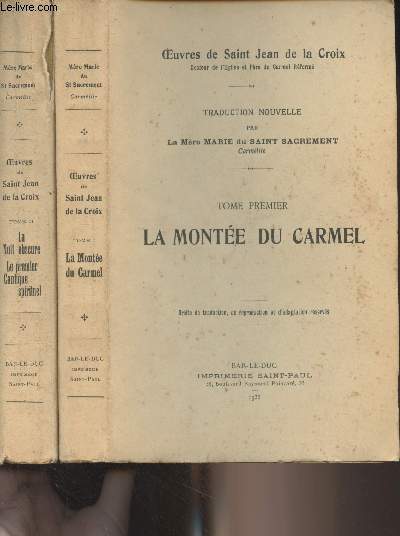 Oeuvres de Saint Jean de la Croix - En 2 tomes - 1/ La monte du Carmel - 2/ La nuit obscure, le premier cantique spirituel