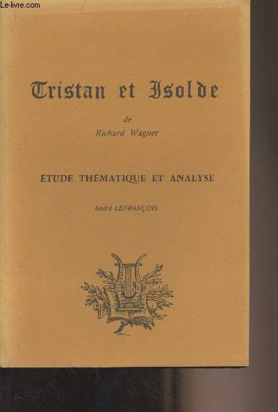 Tristan et Isolde de Richard Wagner - Etude thmatique et analyse